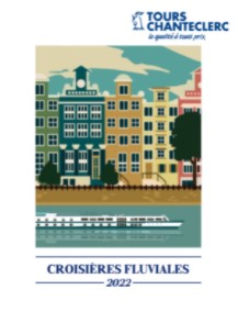 Tour Chanteclerc Croisières Fluviales